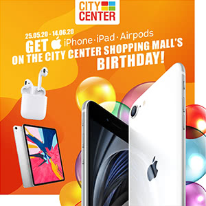 Get  iPhone, iPad, AirPods on the City Center shopping mall&rsquo;s birthday!